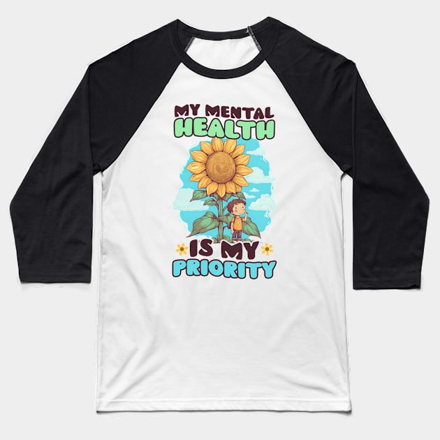 Mental Health Shirt | Mental Health Is Priority Baseball T-Shirt by Gawkclothing